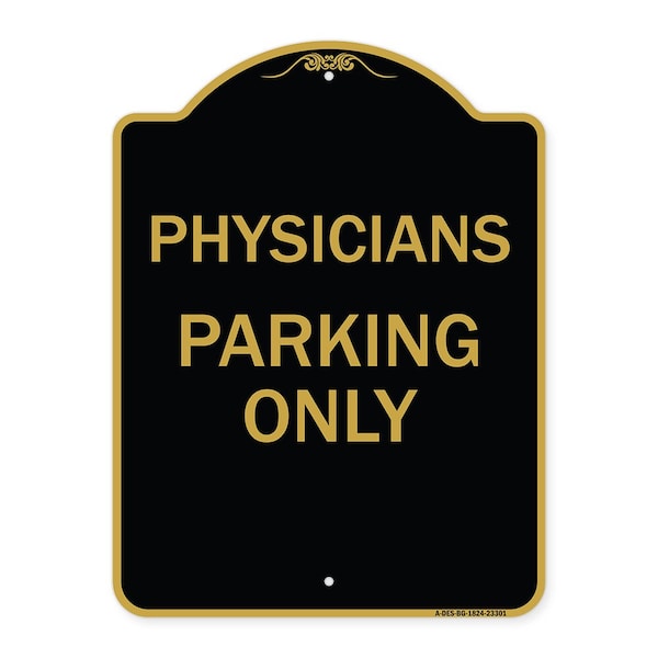 Signmission Designer Series Sign-Physician Parking Only, Black & Gold Aluminum Sign, 18" x 24", BG-1824-23301 A-DES-BG-1824-23301 - main